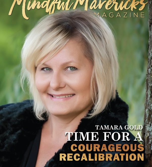 Is it time for a Courageous Recalibration in Your Life?